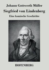 Cover image for Siegfried von Lindenberg: Eine komische Geschichte