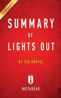 Cover image for Summary of Lights Out: by Ted Koppel Includes Analysis