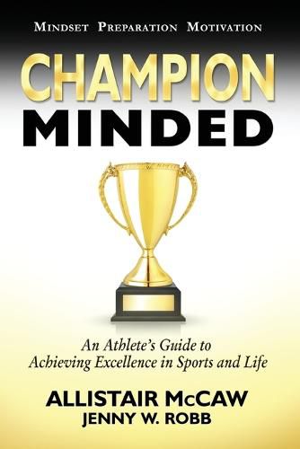 Cover image for Champion Minded: Achieving Excellence in Sports and Life