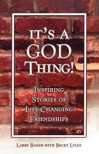 Cover image for It's a God Thing!: Inspiring Stories of Life-Changing Friendships