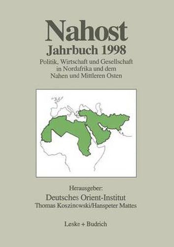 Cover image for Nahost Jahrbuch 1998: Politik, Wirtschaft Und Gesellschaft in Nordafrika Und Dem Nahen Und Mittleren Osten