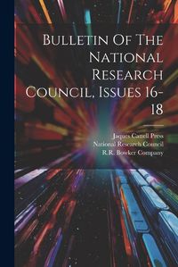 Cover image for Bulletin Of The National Research Council, Issues 16-18