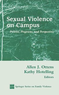 Cover image for Sexual Violence on Campus: Policies, Programs and Perspectives