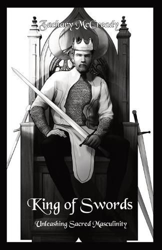 Cover image for King of Swords: Unleashing Sacred Masculinity