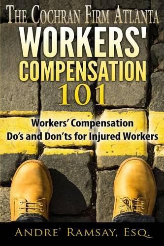 Cover image for Workers' Compensation 101: Workers' Compensation Do's and Don'ts for Injured Workers