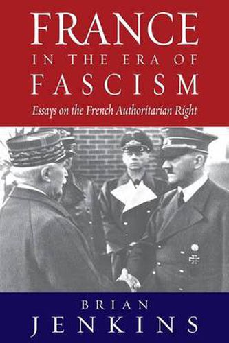 Cover image for France in the Era of Fascism: Essays on the French Authoritarian Right