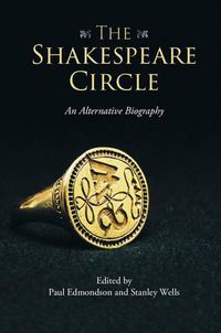 Cover image for The Shakespeare Circle: An Alternative Biography
