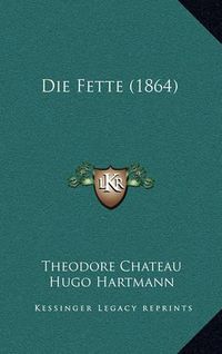 Cover image for Die Fette (1864)