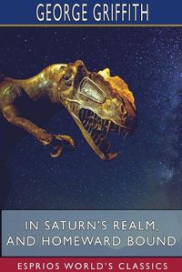 Cover image for In Saturn's Realm, and Homeward Bound (Esprios Classics)