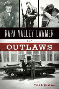 Cover image for Napa Valley Lawmen and Outlaws