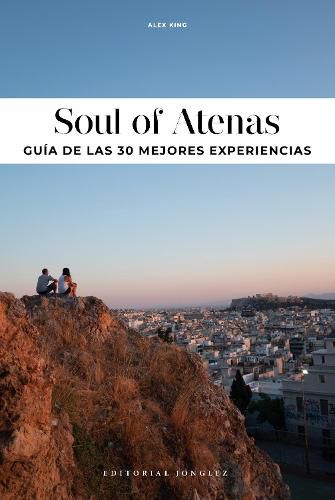 Cover image for Soul of Atenas: Guia de Las 30 Mejores Experiencias