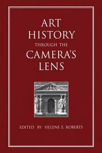 Cover image for Art History Through the Camera's Lens