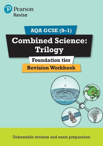 Cover image for Pearson REVISE AQA GCSE (9-1) Combined Science Trilogy Foundation Revision Workbook: for home learning, 2022 and 2023 assessments and exams