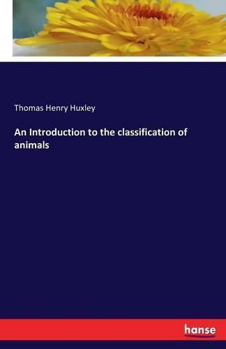 Cover image for An Introduction to the classification of animals