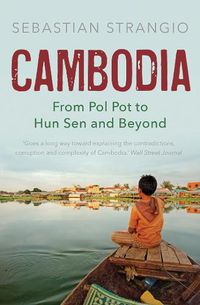 Cover image for Cambodia: From Pol Pot to Hun Sen and Beyond