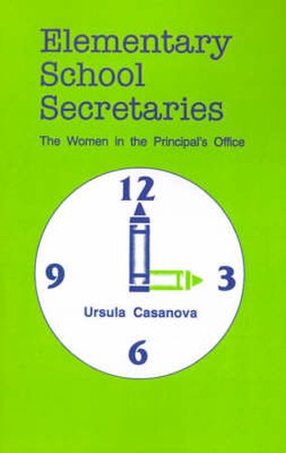 Cover image for Elementary School Secretaries: The Women in the Principal's Office