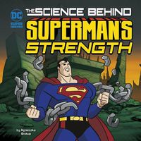 Cover image for The Science Behind Superman's Strength