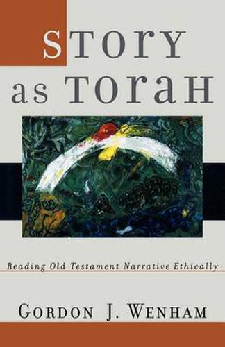 Cover image for Story as Torah: Reading Old Testament Narrative Ethically