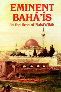 Cover image for Eminent Baha'is in the Time of Baha'u'llah