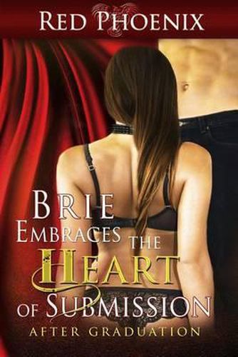 Cover image for Brie Embraces the Heart of Submission: After Graduation
