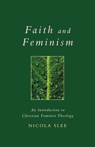 Faith and Feminism: An Introduction to Christian Feminist Theology