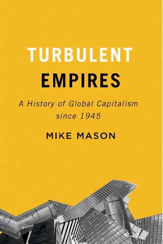 Cover image for Turbulent Empires: A History of Global Capitalism since 1945