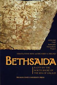 Cover image for Bethsaida: A City by the North Shore of the Sea of Galilee, Vol. 1