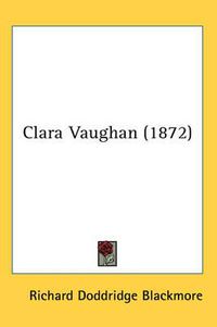 Cover image for Clara Vaughan (1872)