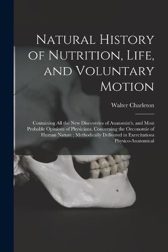 Cover image for Natural History of Nutrition, Life, and Voluntary Motion