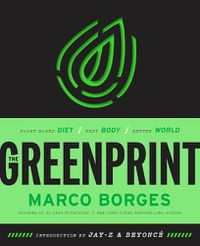 Cover image for The Greenprint: Change Your Diet, Change Your Health, Change the Planet