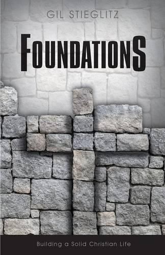 Foundations: Building a Solid Christian Life