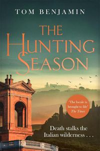 Cover image for The Hunting Season: Death stalks the Italian Wilderness in this gripping crime thriller