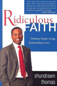 Cover image for Ridiculous Faith: Ordinary People Living Extraordinary Lives