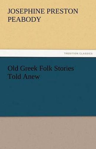 Cover image for Old Greek Folk Stories Told Anew