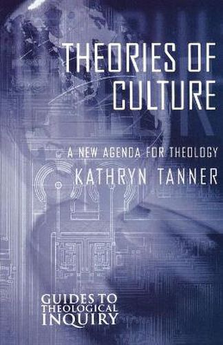 Cover image for Theories of Culture: A New Agenda for Theology