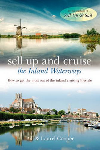 Cover image for Sell Up and Cruise the Inland Waterways: How to Get the Most Out of the Inland Cruising Lifestyle