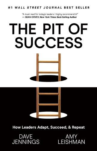 Cover image for The Pit of Success: How Leaders Adapt, Succeed, and Repeat