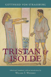 Cover image for Tristan and Isolde: with Ulrich von Turheimas Continuation