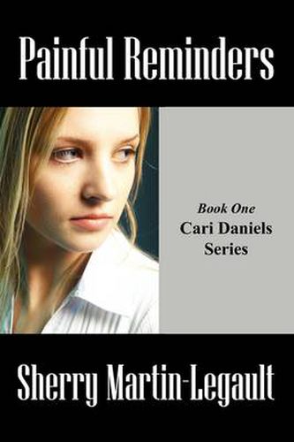 Cover image for Painful Reminders: Book One Cari Daniels Series