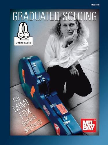 Cover image for Graduated Soloing: The Mimi Fox Guitar Method