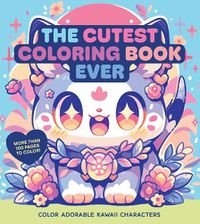 Cover image for The Cutest Coloring Book Ever