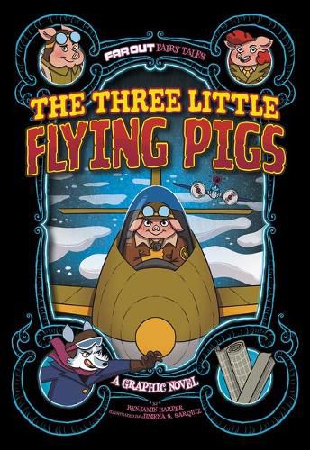 Far Out Fairy Tales: The Three Little Pigs