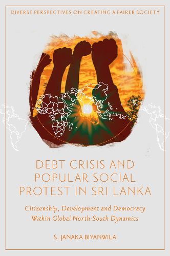 Cover image for Debt Crisis and Popular Social Protest in Sri Lanka