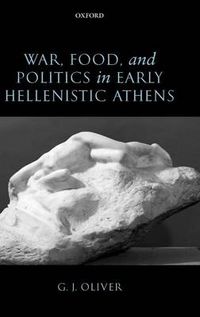 Cover image for War, Food, and Politics in Early Hellenistic Athens