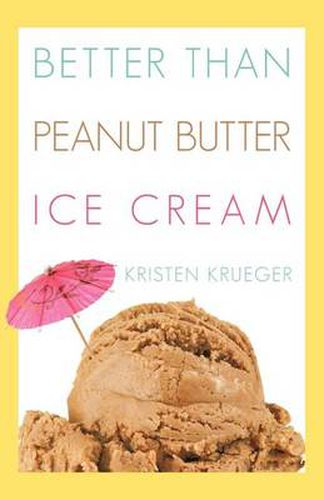 Cover image for Better Than Peanut Butter Ice Cream