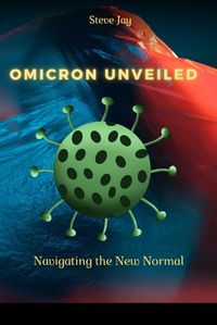 Cover image for Omicron Unveiled