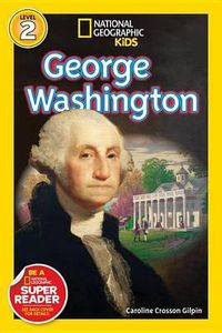 Cover image for Nat Geo Readers George Washington Lvl 1