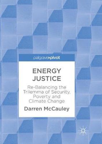 Cover image for Energy Justice: Re-Balancing the Trilemma of Security, Poverty and Climate Change