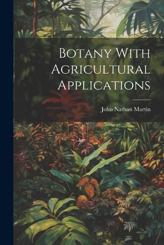 Botany With Agricultural Applications