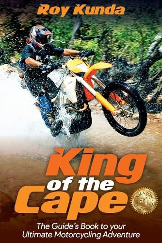 Cover image for King of the Cape: The Guide's Book to your Ultimate Motorcycling Adventure